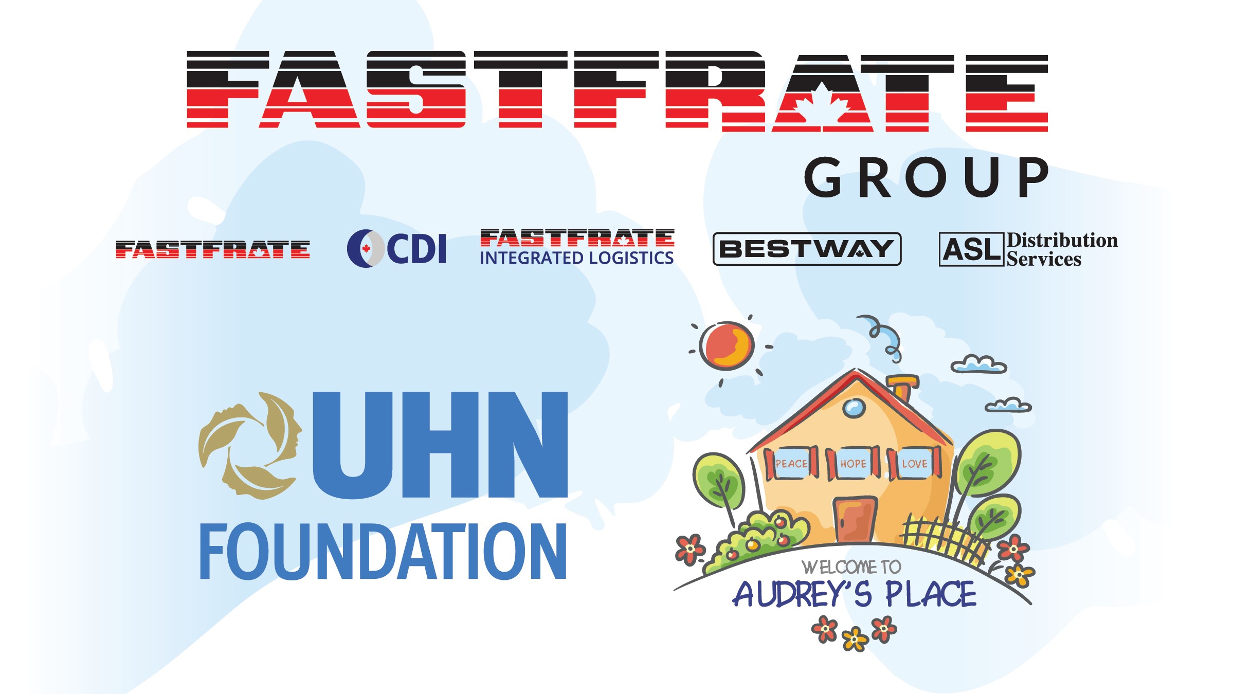 Fastfrate Group logos above UHN Foundation logo and drawing of house with Audrey's Place logo